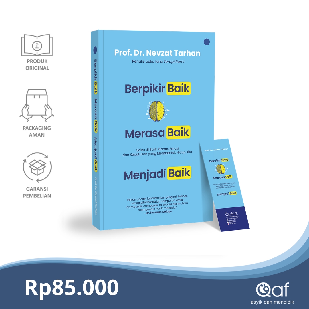 Berpikir Baik, Merasa Baik, Menjadi Baik